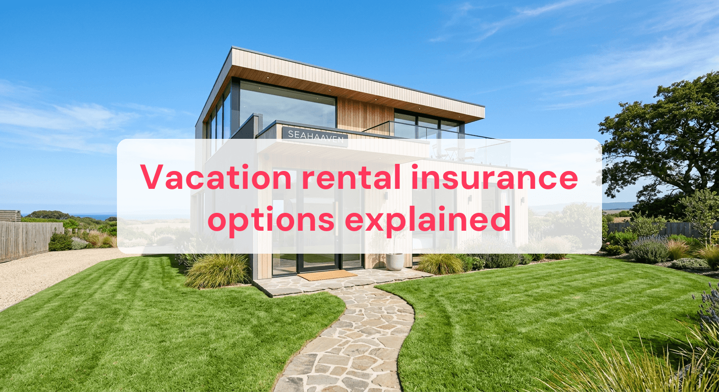 Vacation rental insurance options explained